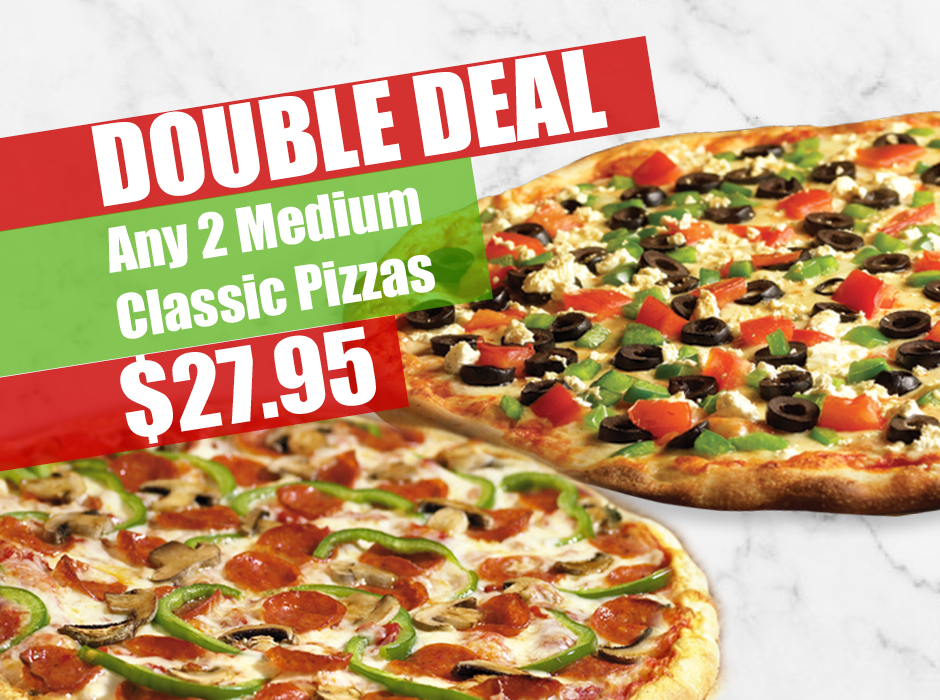 Any 2 Medium Classic Pizzas $27.95