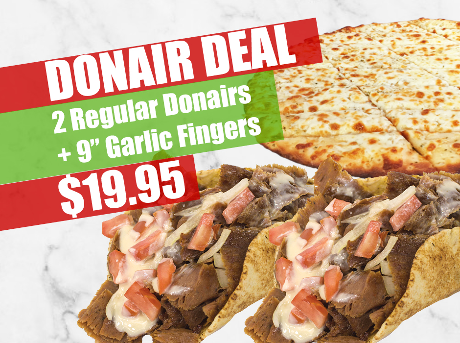 2 Regular Donair and Garlic Fingers $19.95